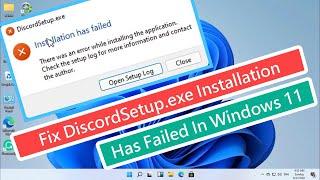 Fix DiscordSetup.exe Installation Has Failed In Windows 11