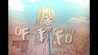 kaori edit amv  We Dont Talk Anymore