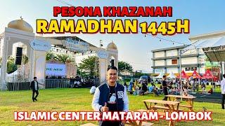 MERIAH... PESONA KHAZANAH RAMADHAN 1445H MATARAM - LOMBOK