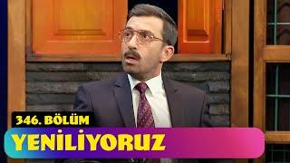 Yeniliyoruz - 346. Bölüm Güldür Güldür Show