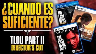 ¿DEMASIADOS RE-LANZAMIENTOS?  TLOU 2 Directors Cut y los RELANZAMIENTOS de THE LAST OF US