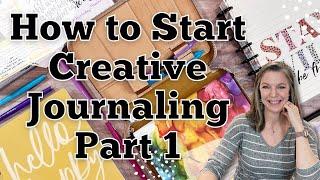 How to Start Creative Journaling  Part 1