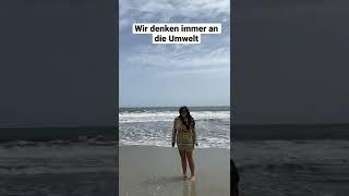 Wir denken immer an die Umwelt.