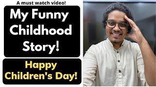 Happy Children’s Day  My Funny Childhood Story ️  Atharva Puranik