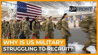 What is behind the US military’s recruitment crisis?  UpFront