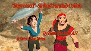 Repressed- Sinbad Fandub Collab ft @SetsuTheYena