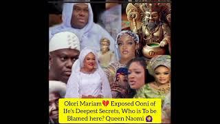 Olori Mariam Exposed Ooni of Ifes Deepest Secrets Who is To be Blamed here? Queen Naomi ‍️