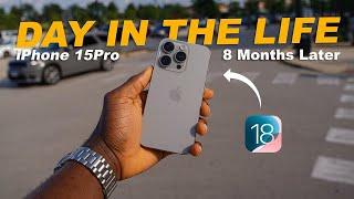 iPhone 15 Pro - Real Day In The Life After 8 Months FT. iOS 18 Camera & Battery Test