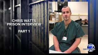 Audio Chris Watts prison interview part 1