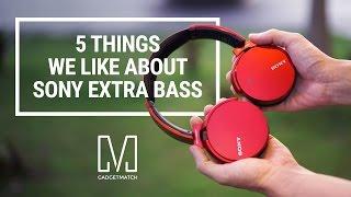 5 Things We Like About Sony Extra Bass