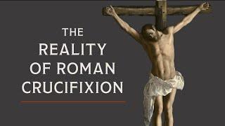 Crucifixion The Process and the Monstrous Logic Behind It