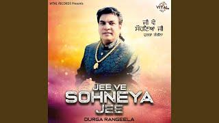 Jee Ve Sohneya Jee