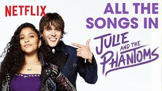 Every Song from Julie and the Phantoms  Netflix After School