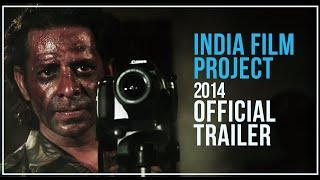 India Film Project 2014 Official Trailer