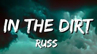 Russ -  In The Dirt Lyrics