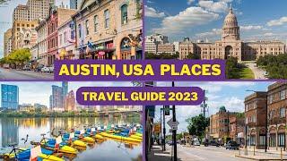Austin Travel Guide 2023 - Best Places to Visit In Austin Texas USA -Top Tourist Attractions