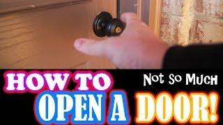 How to Open a Door - Not So Much