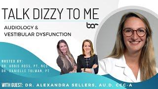 Dr. Alexandra Sellers Au.D CCC-A Audiology and Vestibular Dysfunction