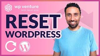How To Reset WordPress To Default  Start Over WITHOUT Re-Installing WordPress
