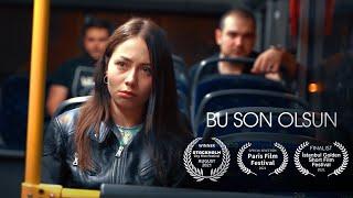 Bu Son Olsun  Kısa Film 2021