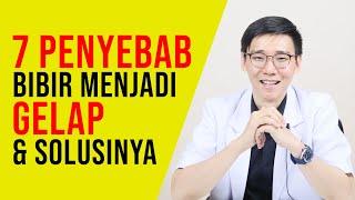 7 Penyebab Bibir Menjadi Gelap & Solusinya