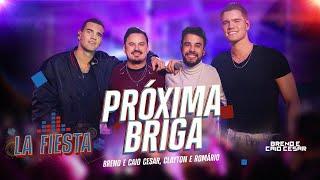 Breno e Caio Cesar Clayton e Romário - PRÓXIMA BRIGA Videoclipe Oficial