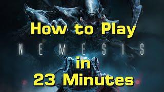 How to Play Nemesis in 23 Minutes