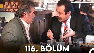 En Son Babalar Duyar 116. Bölüm