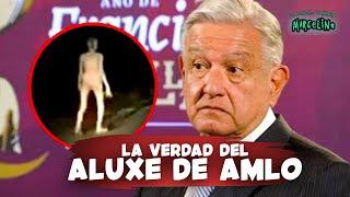 La verdad detrás del ALUXE de AMLO - El Marciano Marcelino