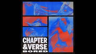 Chapter &  Verse  -  Bored  Extended Mix 