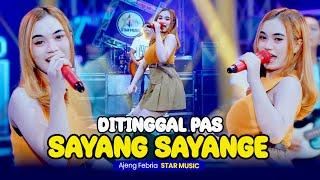 Ajeng Febria - Ditinggal Pas Sayang Sayange Official Live Music NIRWANA COMEBACK  STAR MUSIC