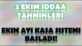 2 Ekim İddaa Tahminleri  Ekim Ayı Kasa Sistemi Başladı