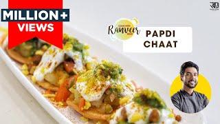 Easy Tasty Papdi Chaat  बाज़ार जैसी बढ़िया पापड़ी चाट घर पे बनाये  Chef Ranveer Brar