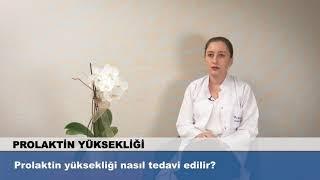 Prolaktin yüksekliği nasıl tedavi edilir?