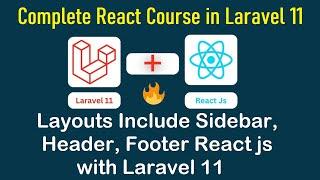 Layouts Include Sidebar Header Footer React js with Laravel 11  Complete React Course Laravel 11