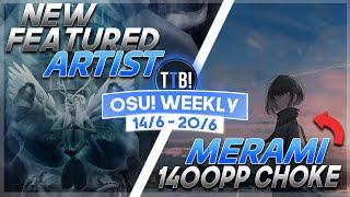 Merami 1400pp CHOKE Ne Obliviscaris Featured Artist & more - osu Weekly #120