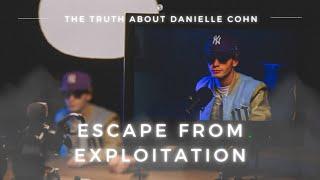 The Truth About Danielle Cohn Part 3 Escape From Exploitation