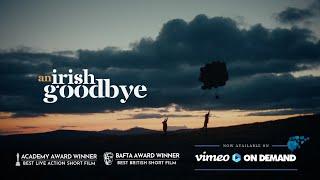 An Irish Goodbye  Official Trailer HD  Oscar® & BAFTA Winning Short Film