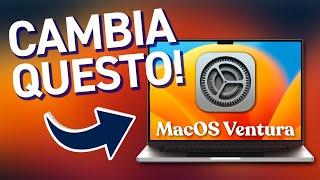 MacOS Ventura - Le IMPOSTAZIONI che DEVI CAMBIARE SUBITO