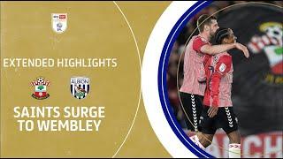 SAINTS SURGE TO WEMBLEY  Southampton v West Bromwich Albion extended highlights