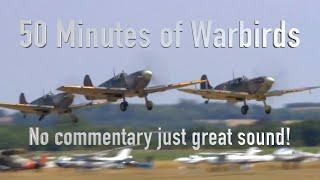 50 Minutes of amazing Warbird Flying -  GREAT SOUND NO COMMENTARY