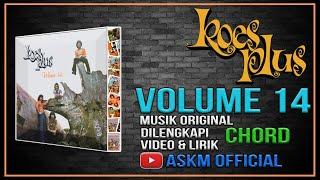  KOES PLUS VOLUME 14 Musik Original Chord lirik dan video