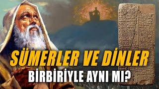 Sümerler ve Semavi Dinler Hakkında Her Şey - Sümer Uygarlığı