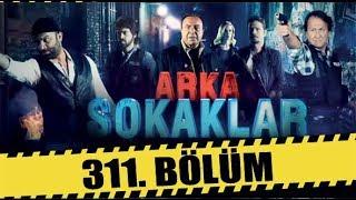 ARKA SOKAKLAR 311. BÖLÜM  FULL HD