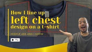 How I line up a left chest design on a t shirt.