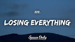 Zzz. - Losing Everything Lyrics