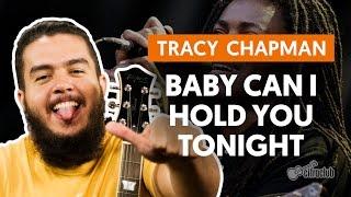 Baby Can I Hold You - Tracy Chapman aula de violão