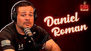 Daniel Roman US Army - DR Podcast #018