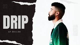 AP Dhillon - Drip New Song Gurinder Gill  Shinda Kahlon  Punjabi Song  AP Dhillon New Song