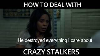 How to deal with INSANE STALKERS